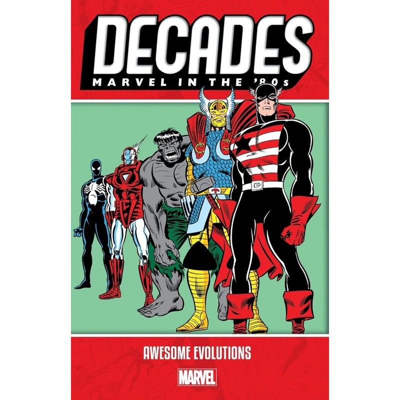 Decades: Marvel In The ’80s – Awesome Evolutions TP