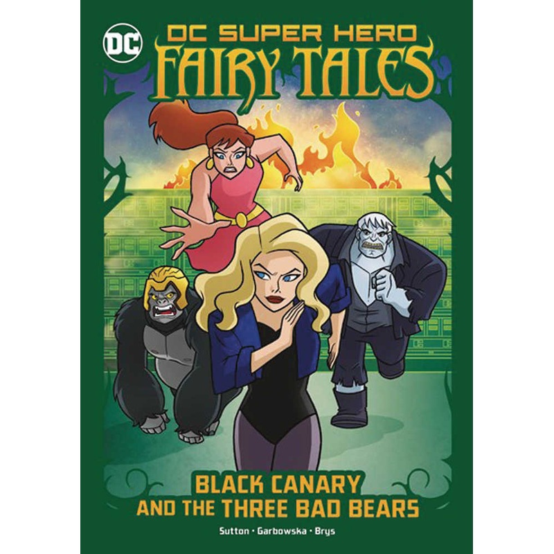 DC Super Hero Fairy Tales Black Canary & Three Bad Bears