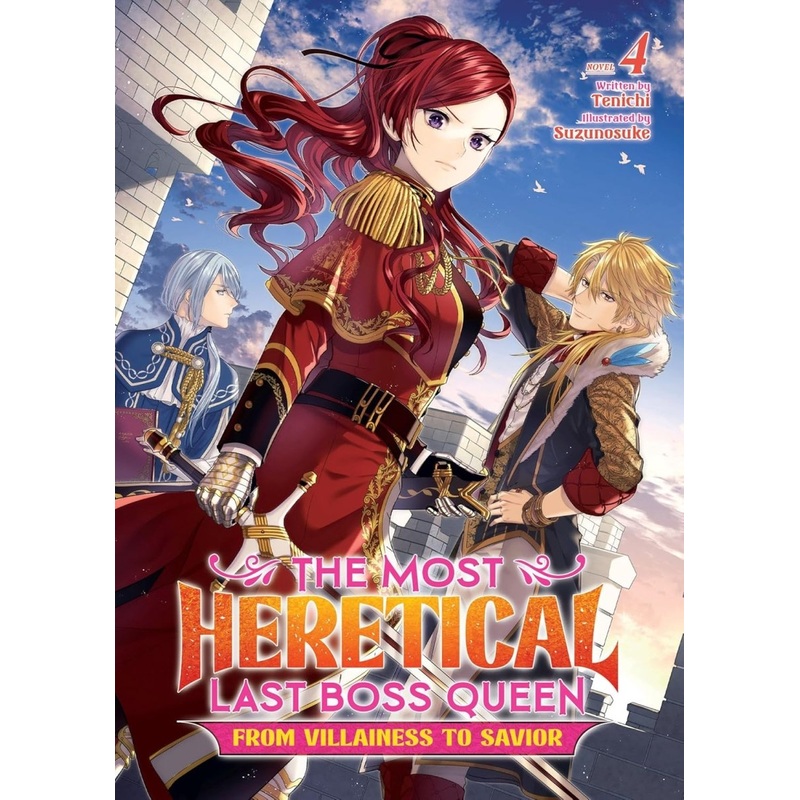 The Most Heretical Last Boss Queen: From Villainess To Savior (Light Novel) Vol. 4
