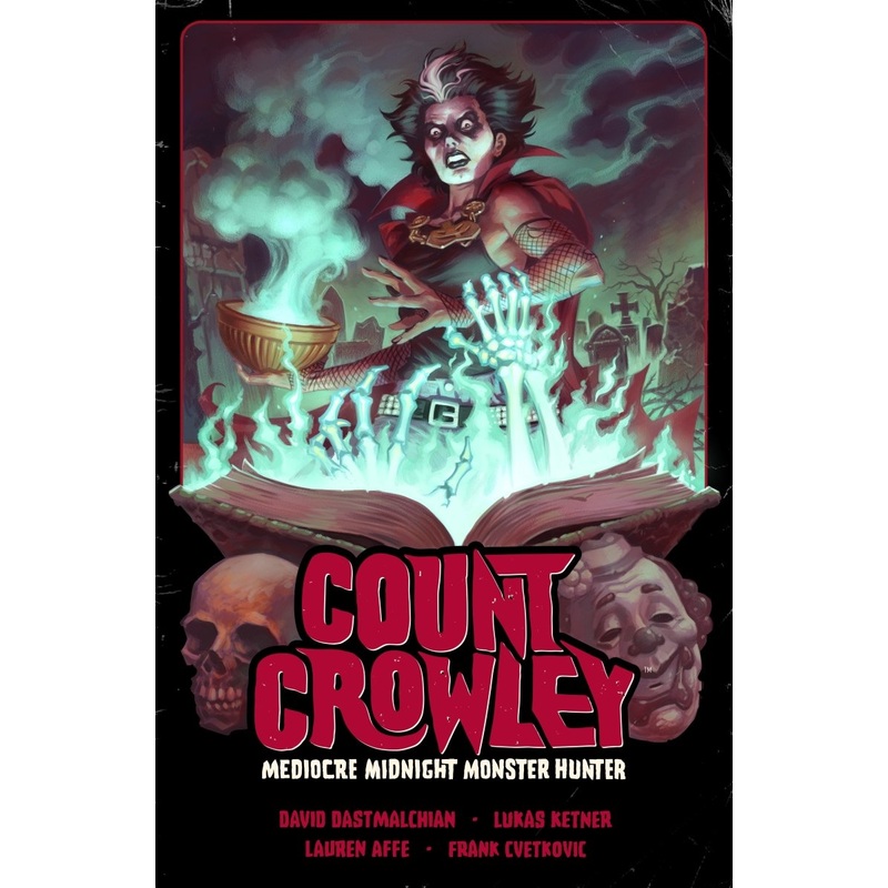 Count Crowley Volume 3: Mediocre Midnight Monster Hunter TP