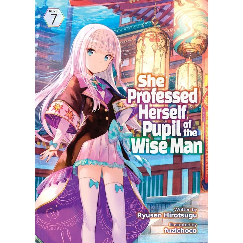 She Professed Herself Pupil Of The Wise Man (Light Novel) Vol. 07