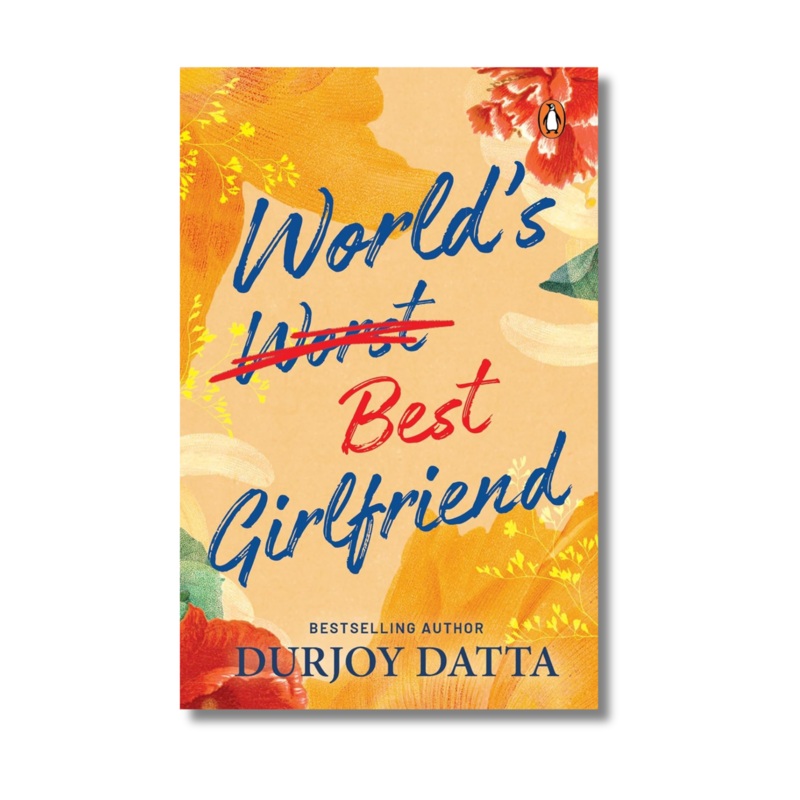 Worlds Best Girlfriend By Durjoy Datta (Paperback)