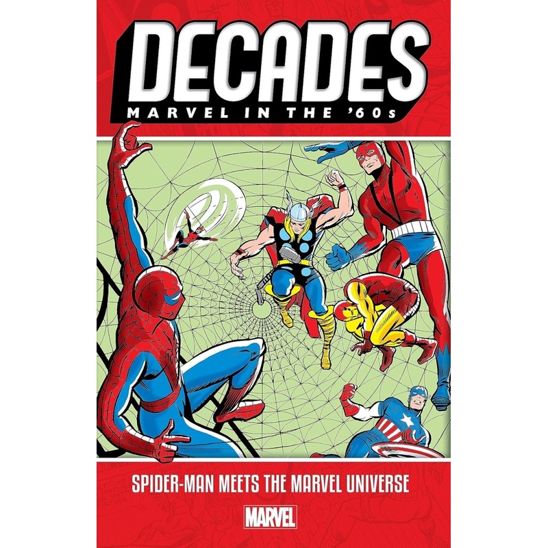 Decades: Marvel In The ’60s – Spider-Man Meets The Marvel Universe TP