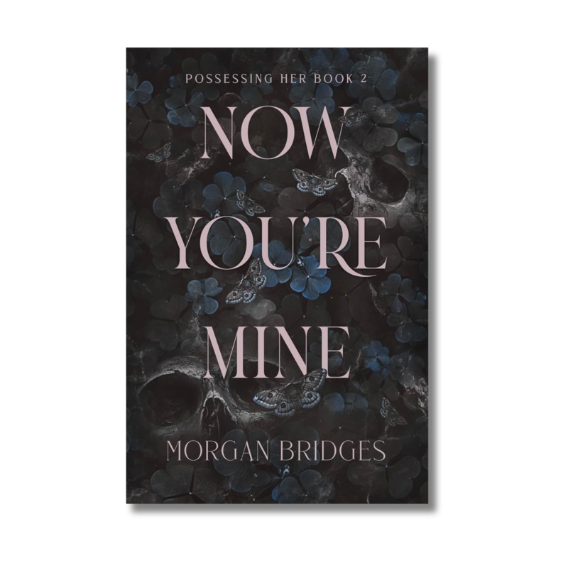 Now Youre Mine By Morgan Bridges (Paperback)