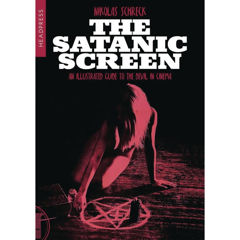 The Satanic Screen: An Illustrated Guide to the Devil in Cinema