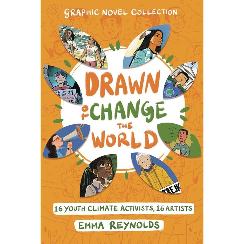 Drawn to Change the World Graphic Novel Collection: 16 Youth Climate Activists, 16 Artists