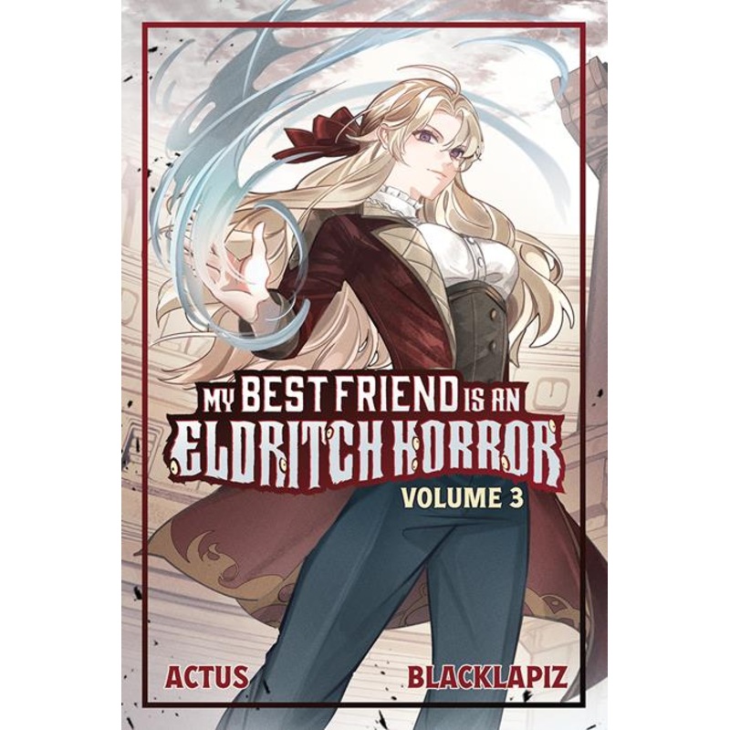 MY BEST FRIEND IS AN ELDRITCH HORROT LIGHT NOVEL VOL 03 (08 Oct Release)