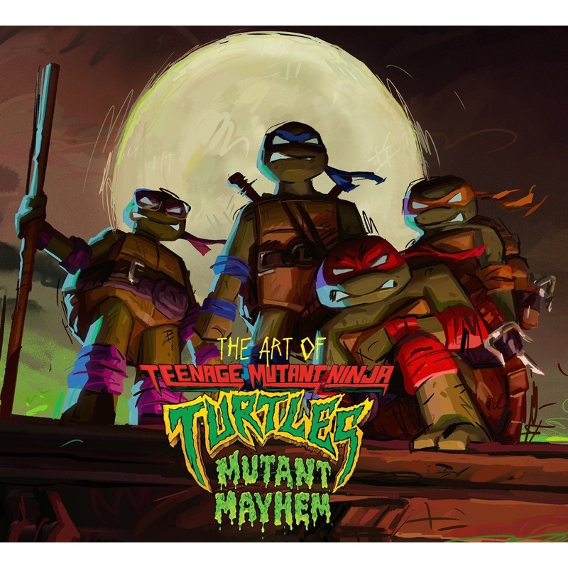 The Art Of Teenage Mutant Ninja Turtles: Mutant Mayhem HC