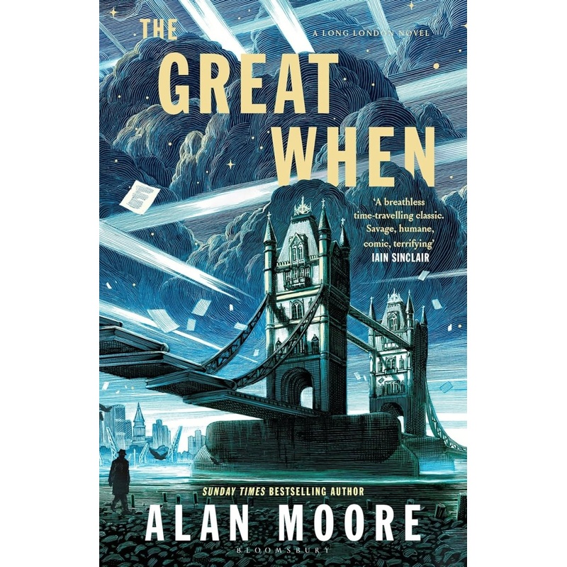 The Great When: A Long London Novel by Alan Moore HC