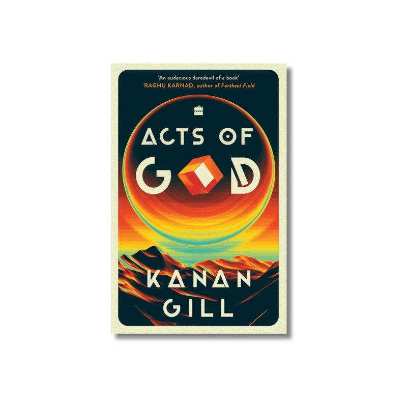Acts of God by Kanan Gill (Paperback)