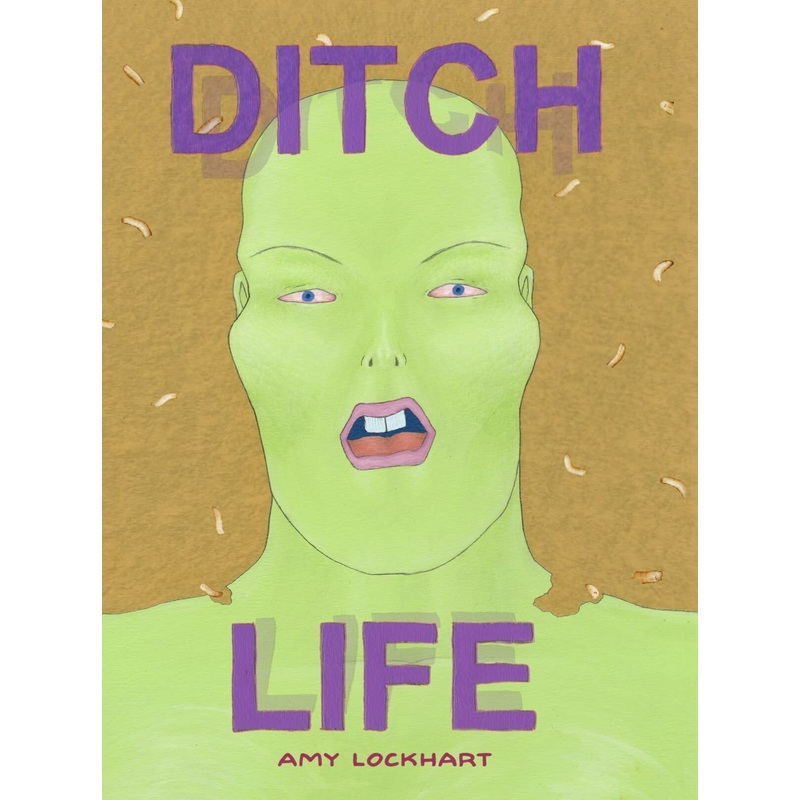 DITCH LIFE (The Fantagraphics Underground Series) (Hardcover)