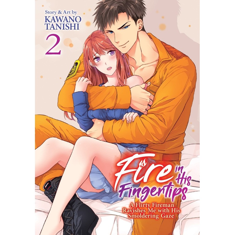 Fire In His Fingertips: A Flirty Fireman Ravishes Me With His Smoldering Gaze Vol. 2