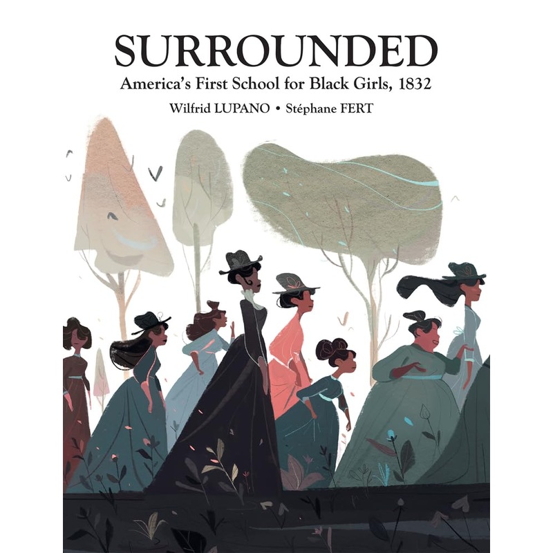Surrounded: America’s First School For Black Girls, 1832 HC