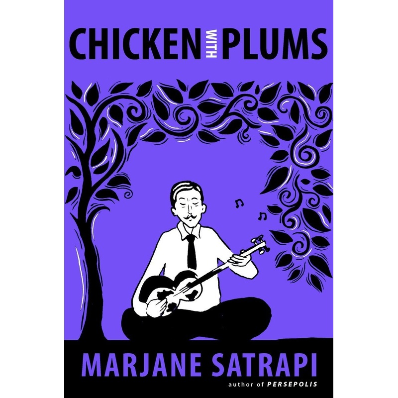 Chicken With Plums by Marjane Satrapi GN TP