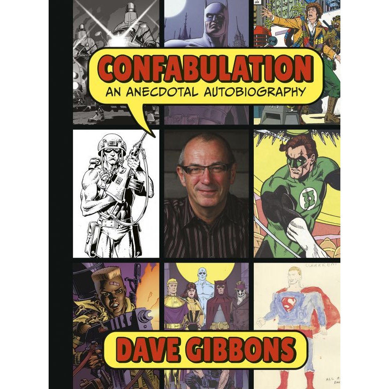 Confabulation: An Anecdotal Autobiography by Dave Gibbons (Hardcover)