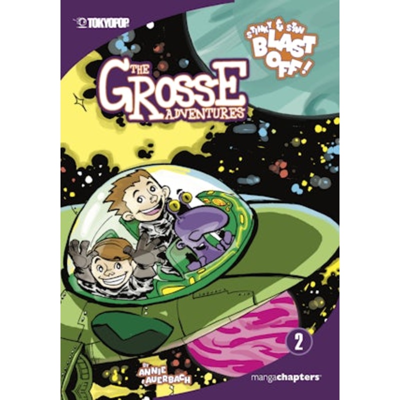 The Grosse Adventures, Volume 2: Stinky & Stan Blast Off