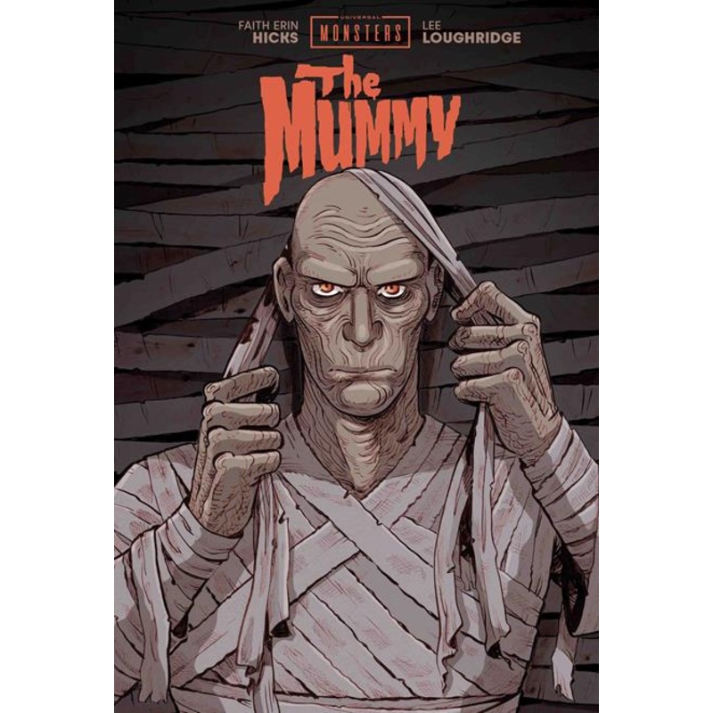 UNIVERSAL MONSTERS THE MUMMY HC FAITH ERIN HICKS & LEE LOUGHRIDGE CVR (29 Oct Release)
