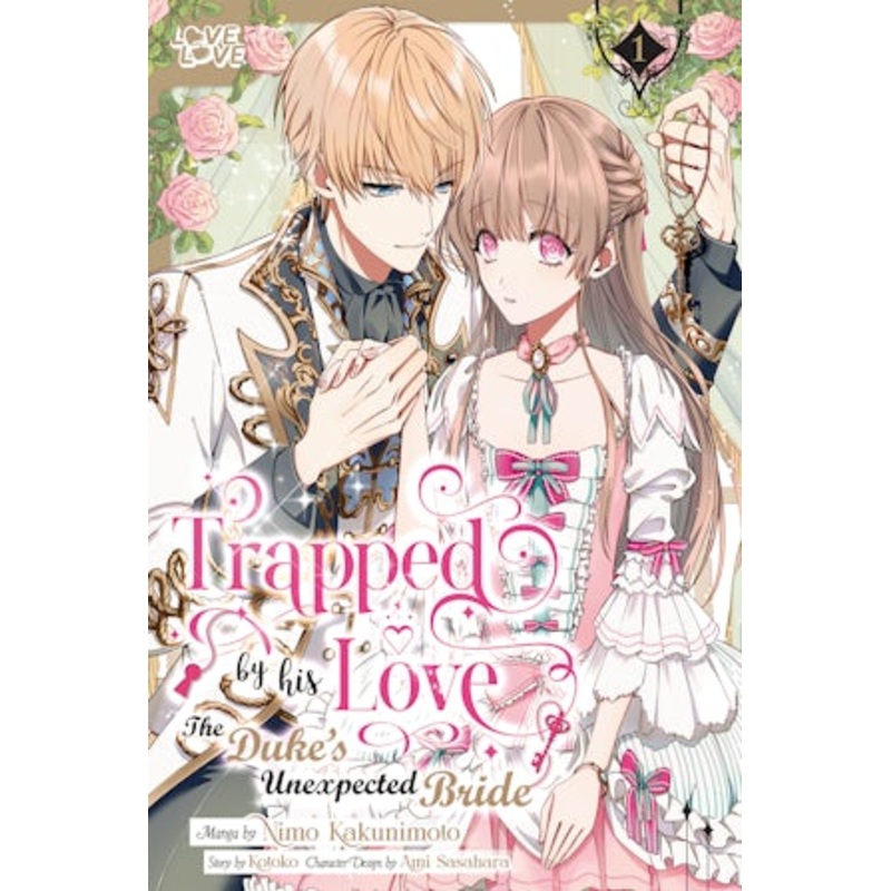 Trapped By His Love: The Duke’s Unexpected Bride, Volume 1