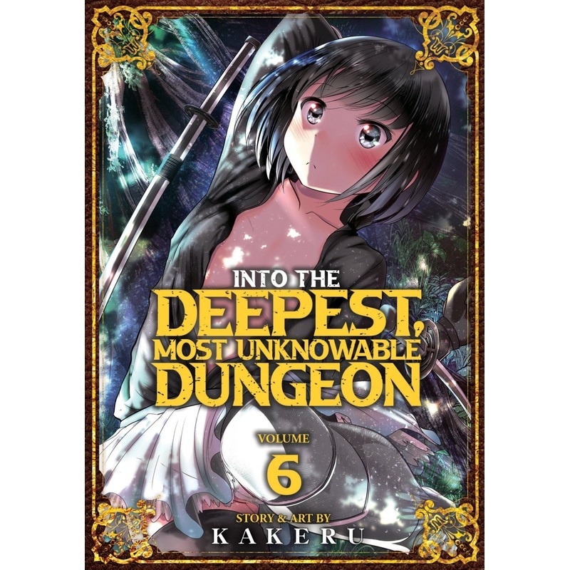 Into The Deepest, Most Unknowable Dungeon Vol. 6