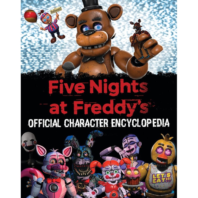 Five Nights at Freddy’s Character Encyclopedia (An AFK Book) (Hardcover)