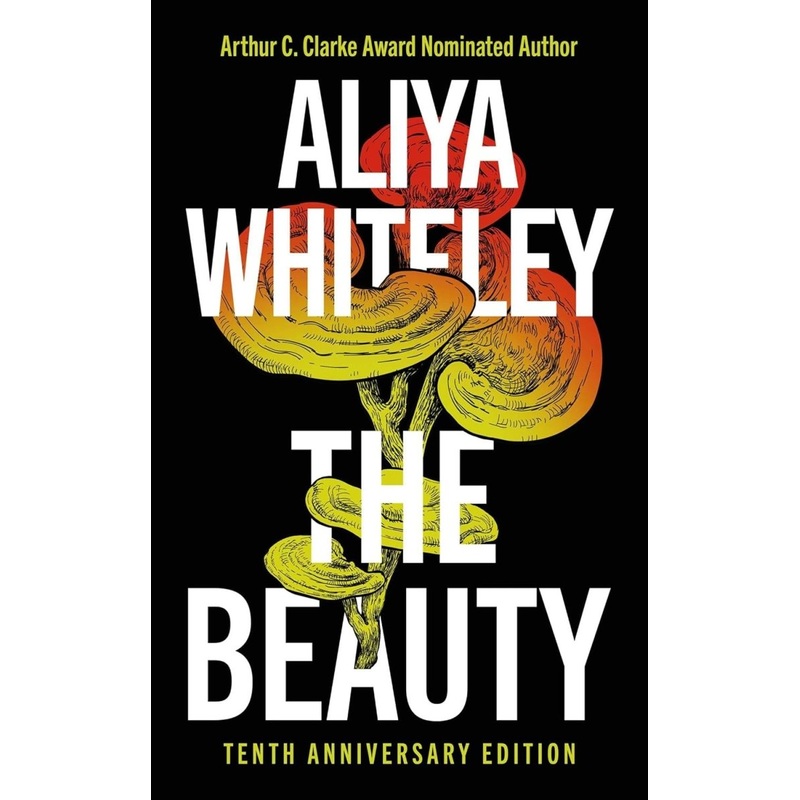 The Beauty by Aliya Whiteley HC (Novel)