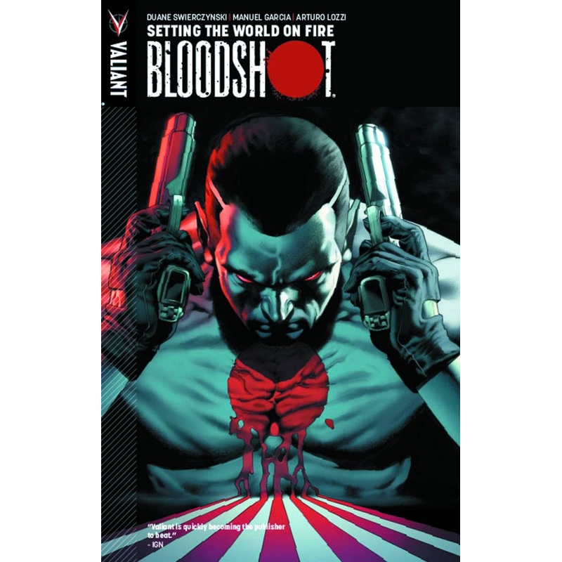 Bloodshot, Volume 1: Setting The World On Fire