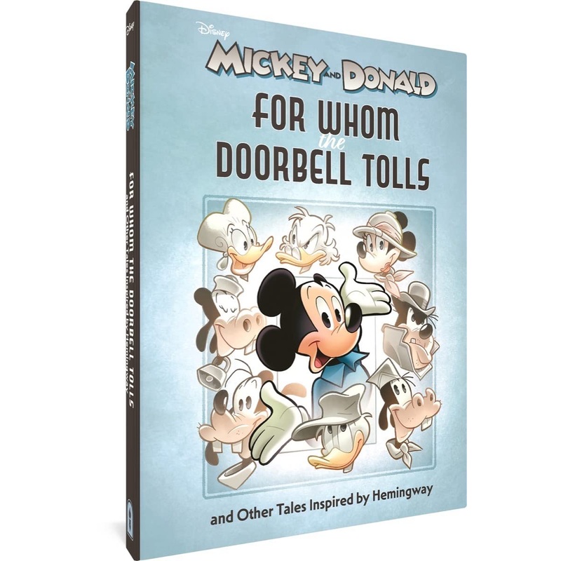 Walt Disney’s Mickey and Donald: For Whom the Doorbell Tolls and Other Tales Inspired by Hemingway (Hardcover)