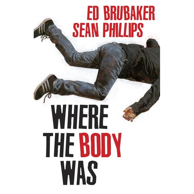 Where The Body Was HC By Ed Brubaker And Sean Phillips