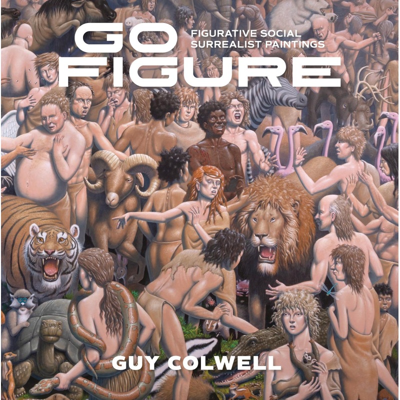 Go Figure: Figurative Social Surrealist Paintings (Hardcover)