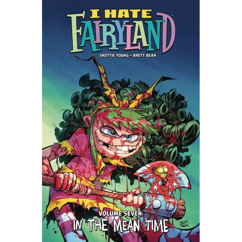 I Hate Fairyland Volume 7: In the Mean Time