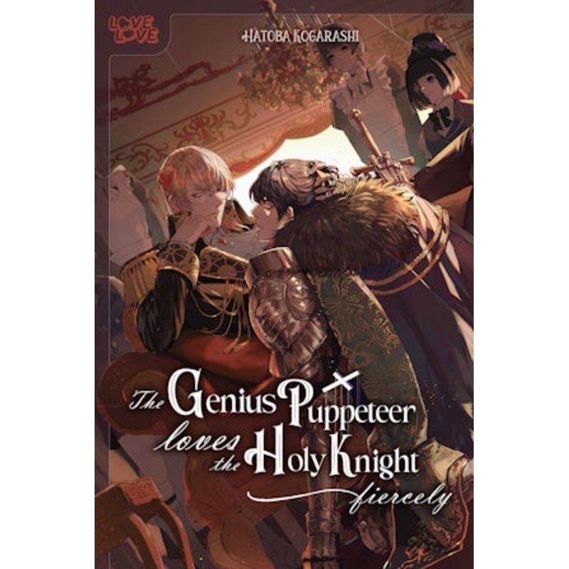 The Genius Puppeteer Loves the Holy Knight Fiercely