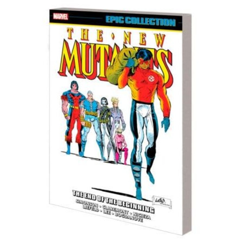 NEW MUTANTS EPIC COLLECTION: THE END OF THE BEGINNING TPB