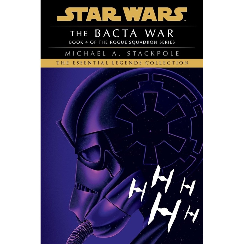 The Bacta War: Star Wars Legends (Rogue Squadron) TP (Novel)