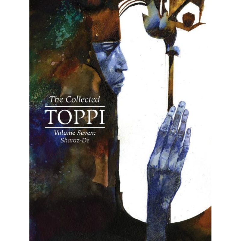The Collected Toppi vol.7: Sharaz-De (Hardcover)