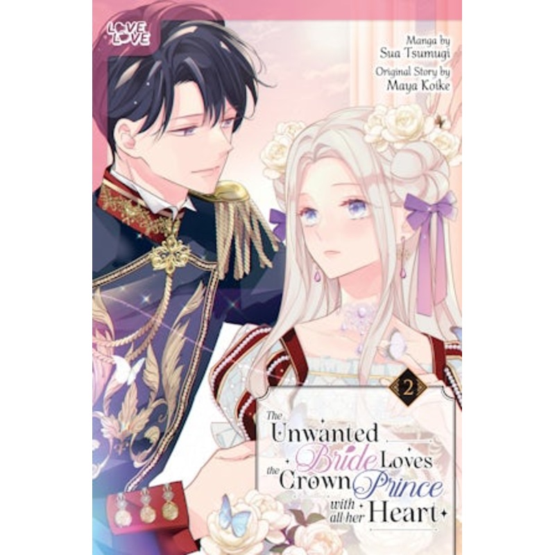 The Unwanted Bride Loves the Crown Prince With All Her Heart, Volume 2