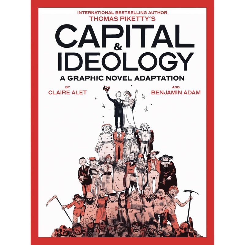 Capital & Ideology: A Graphic Novel Adaptation