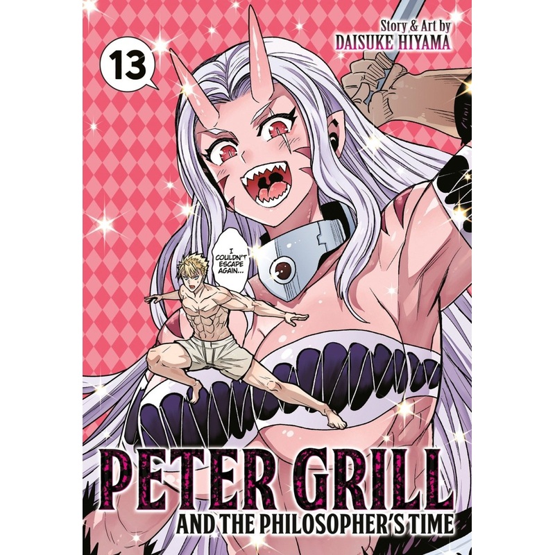 Peter Grill And The Philosopher’s Time Vol. 13