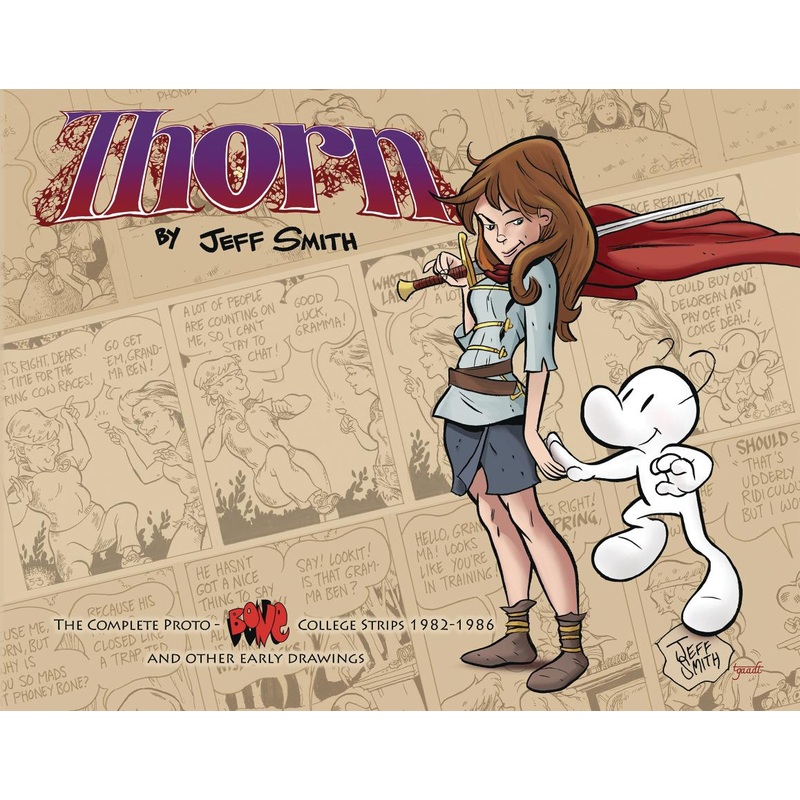 THORN: The Complete Proto-BONE College Strips 1982-1986, and Other Early Drawings