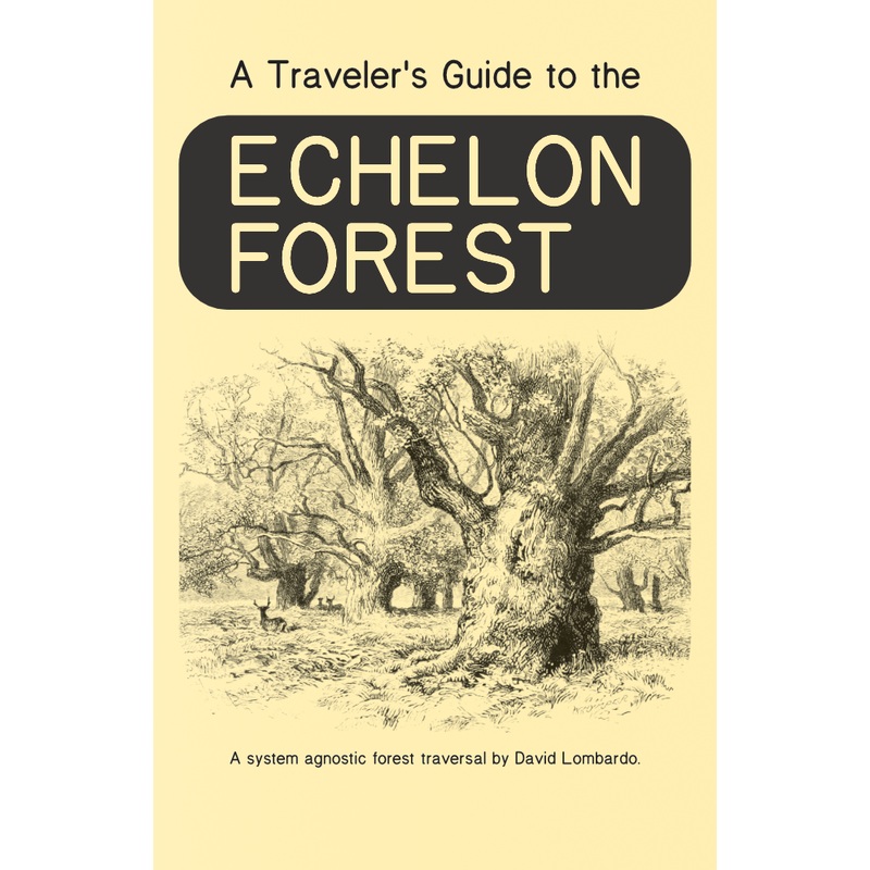 A Traveller’s Guide to the Echelon Forest