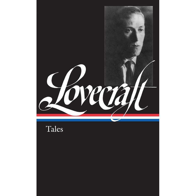 H. P. Lovecraft: Tales (LOA #155) HC