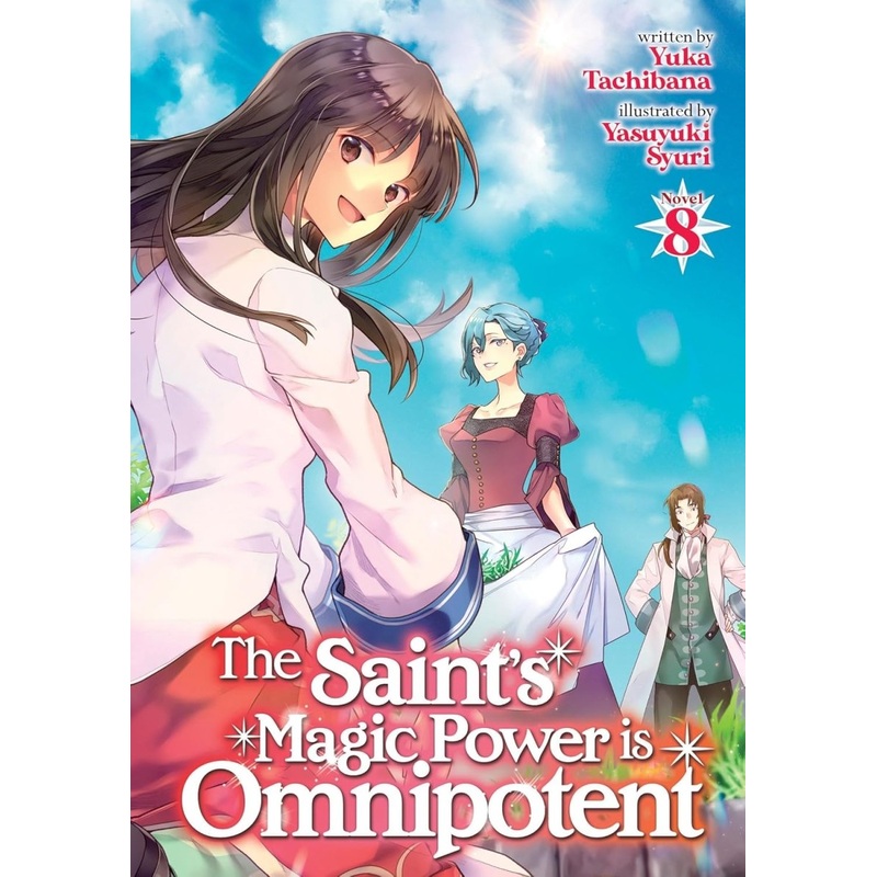 The Saint’s Magic Power Is Omnipotent (Light Novel) Vol. 8