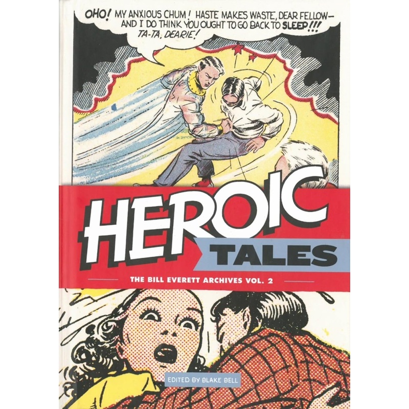 Heroic Tales HC by Bill Everett and Blake Bell