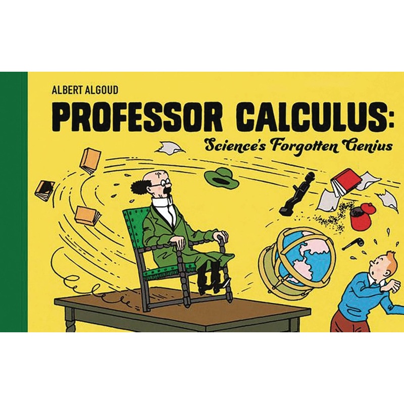 Professor Calculus: Science’s Forgotten Genius: Celebrating 80 Years Of The Beloved Character From Tintin HC