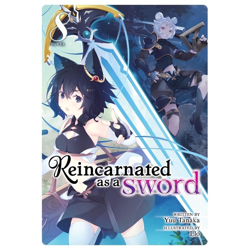 Reincarnated As A Sword (Light Novel) Vol. 08