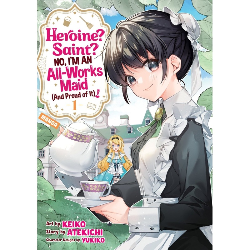 Heroine? Saint? No, I’m An All-works Maid (And Proud Of It)! (Manga) Vol. 1