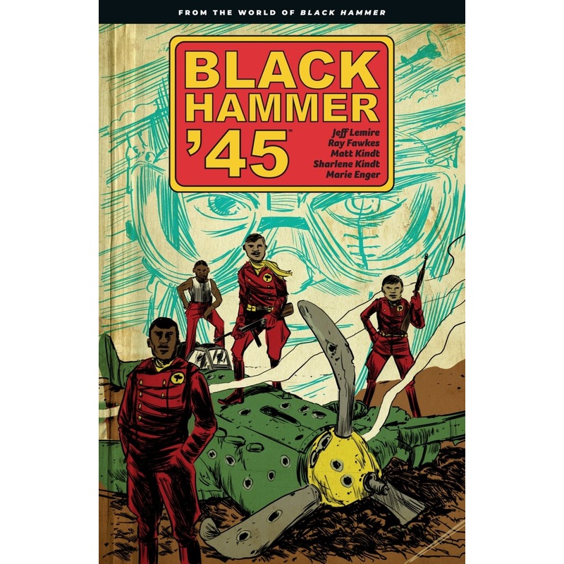 Black Hammer ’45: From The World Of Black Hammer TP