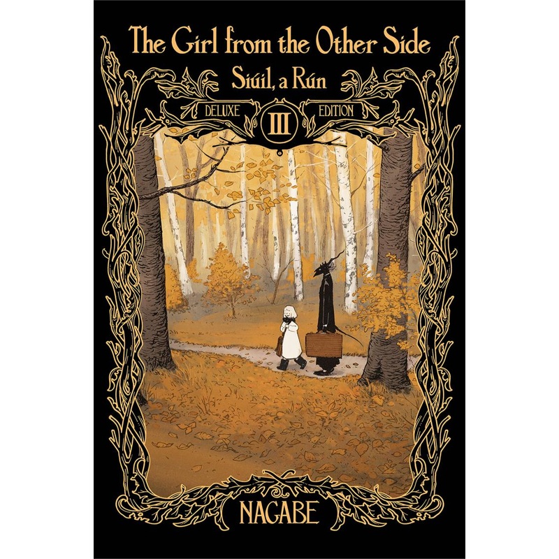 The Girl From the Other Side: Siil, a Rn Deluxe Edition III (Vol. 7-9 Hardcover Omnibus)