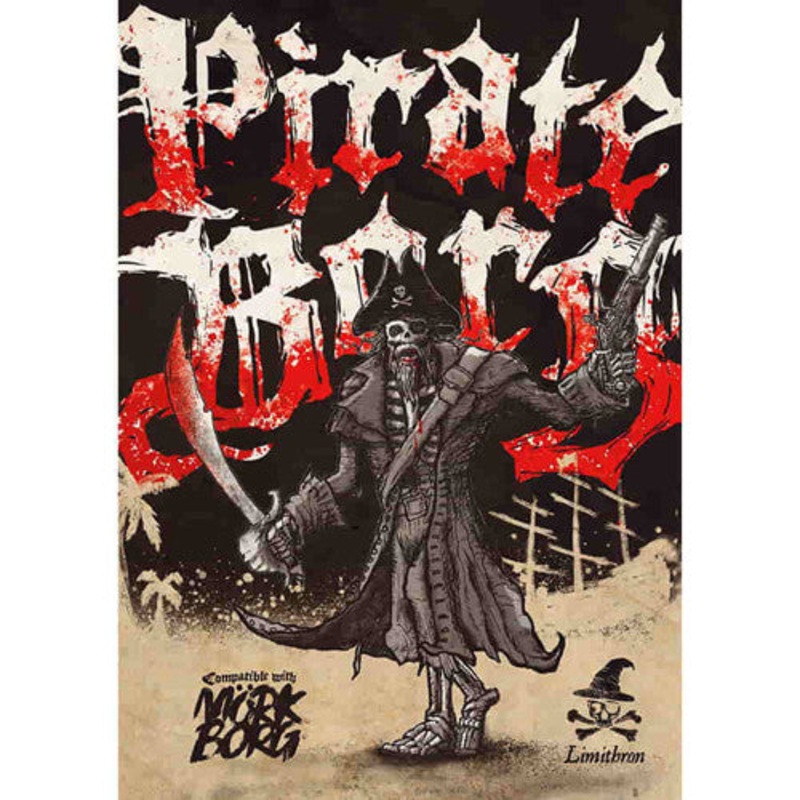 Pirate Borg RPG: Core Rulebook (Mork Borg RPG Compatible)