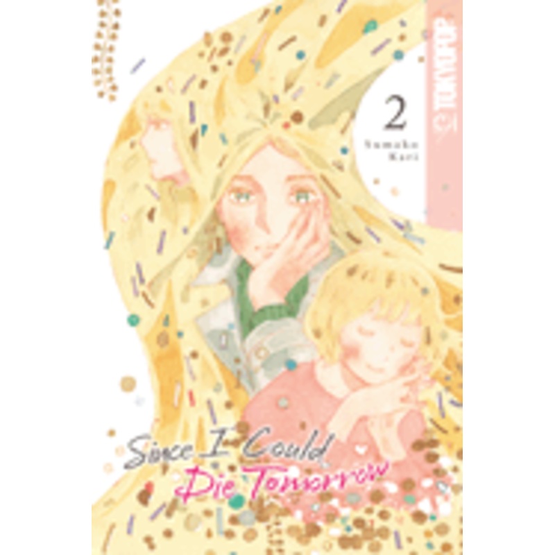 Since I Could Die Tomorrow Vol. 02