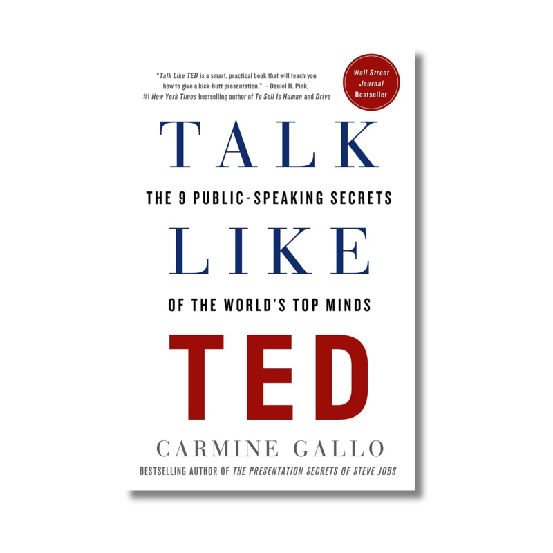 Talk Like TED: The 9 Public Speaking Secrets of the World’s Top Minds, (Paperback)